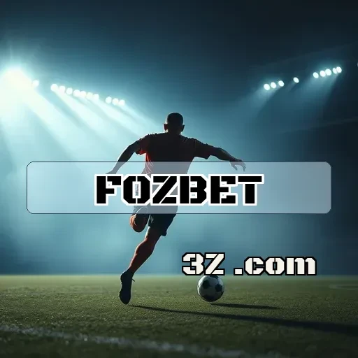 fozbet: Os Bônus que Transformam Suas Apostas em Vitória
